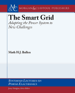 The Smart Grid: Adapting the Power System to New Challenges