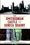 The Smithsonian Castle and the Seneca Quarry
