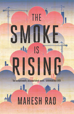 The Smoke Is Rising - Rao, Mahesh