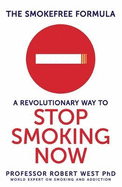 The Smokefree Formula: A Revolutionary Way to Stop Smoking Now