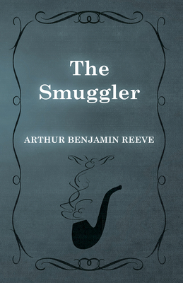 The Smuggler - Reeve, Arthur Benjamin
