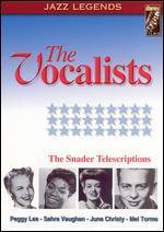 The Snader Telescriptions: The Vocalists