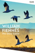 The Snow Geese: The award-winning nature writing classic