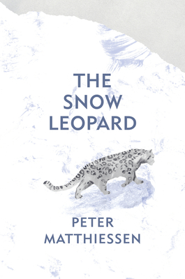 The Snow Leopard - Matthiessen, Peter