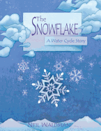 The Snowflake: A Water Cycle Story