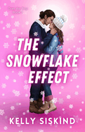 The Snowflake Effect: A Spicy Enemies-to-Lovers Romance
