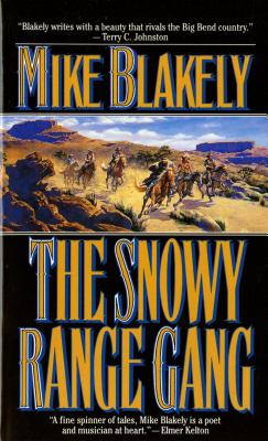 The Snowy Range Gang - Blakely, Mike