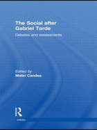 The Social After Gabriel Tarde: Debates and Assessments