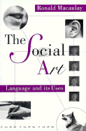 The Social Art: Language and Its Uses