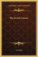 The Social Cancer