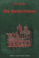 The Social Cancer