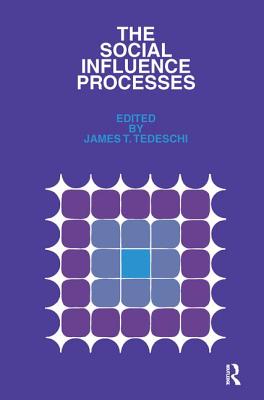 The Social Influence Processes - Tedeschi, James T. (Editor)