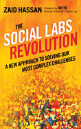 The Social Labs Revolution: A New Approach to Solving Our Most Complex Challenges