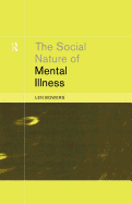 The Social Nature of Mental Illness