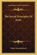 The Social Principles Of Jesus
