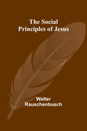 The Social Principles of Jesus