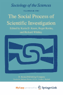 The Social Process of Scientific Investigation