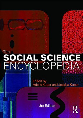 The Social Science Encyclopedia - Kuper, Adam (Editor), and Kuper, Jessica (Editor)