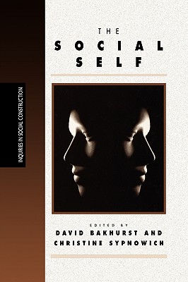 The Social Self - Bakhurst, David, Professor (Editor), and Sypnowich, Christine (Editor)
