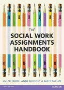 The Social Work Assignments Handbook: A Practical Guide for Students