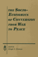 The Socio-Economics of Conversion from War to Peace