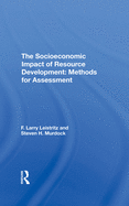 The Socioeconomic Impact of Resource Development: Methods for Assessment