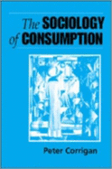 The Sociology of Consumption: An Introduction