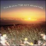 The Soft Adventure/Colts - Tim Bluhm