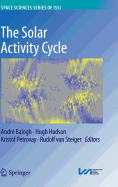 The Solar Activity Cycle: Physical Causes and Consequences