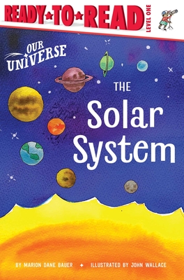 The Solar System: Ready-To-Read Level 1 - Bauer, Marion Dane