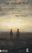 The Solitary Self: Darwin and the Selfish Gene