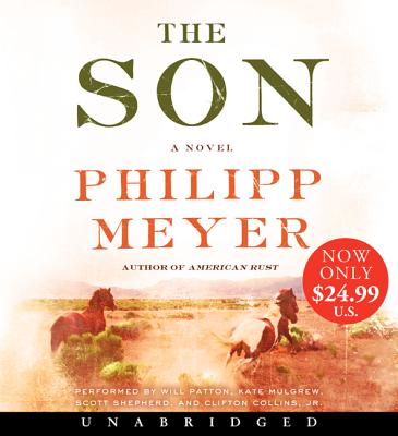 The Son - Patton, Will (Read by), and Mulgrew, Kate (Read by), and Shepherd, Scott (Read by)