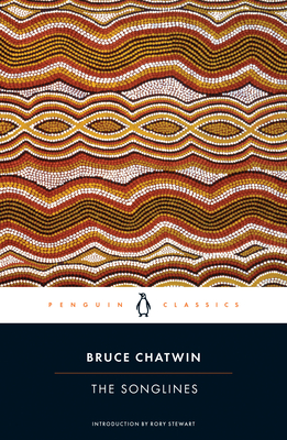 The Songlines - Chatwin, Bruce, and Stewart, Rory (Introduction by)