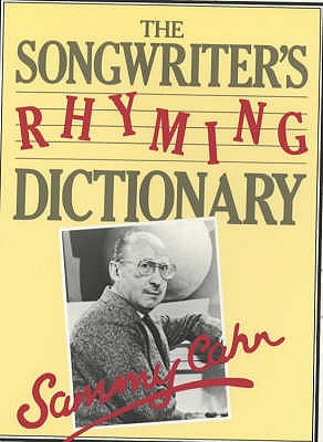 The Songwriter's Rhyming Dictionary - Cahn, Sammy