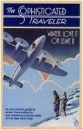 The Sophisticated Traveler: Winter: Love It or Leave It