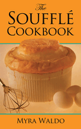 The Souffl? Cookbook