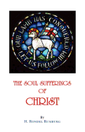 The Soul Sufferings of Christ