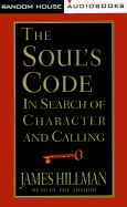 The Soul's Code: In Search of Character and Calling
