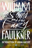 The Sound and the Fury: (Penguin Classics Deluxe Edition)