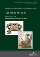 The Sound of Tartini: Instruments and Performing Practices in His Time