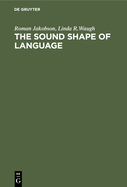 The sound shape of language