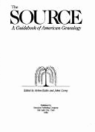 The Source: A Guidebook of American Genealogy