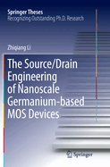 The Source/Drain Engineering of Nanoscale Germanium-Based Mos Devices