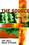 The Source: Journey Through the Unexplained