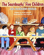 The Sourdoughs' Five Children: An Alaskan Fable
