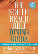 The South Beach Diet Dining Guide: Your Reference Guide to Restaurants Across America