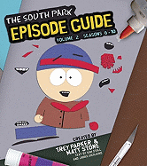 The South Park Episode Guide, Volume Two: Seasons 6-10