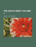 The South-West; Volume 1