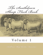 The Southdown Sheep Flock Book: Volume 1