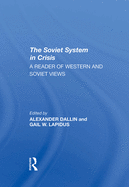 The Soviet System in Crisis: A Reader of Western and Soviet Views